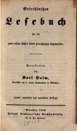 Griechisches Lesebuch für die zwei ersten Jahre eines griechischen Lehrcurses