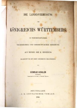 Die Landesvermessung des Königreichs Württemberg in wissenschaftlicher, technischer und geschichtlicher Beziehung