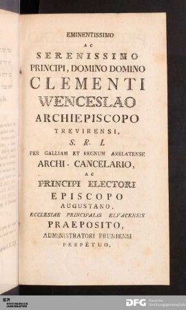 Eminentissimo Ac Serenissimo Principi, Domino Domino Clementi Wenceslao...