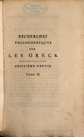 Recherches Philosophiques Sur Les Grecs, Tome II.