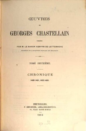 Oeuvres de Georges Chastellain, 2. Chronique 1430 - 1431, 1452 - 1453