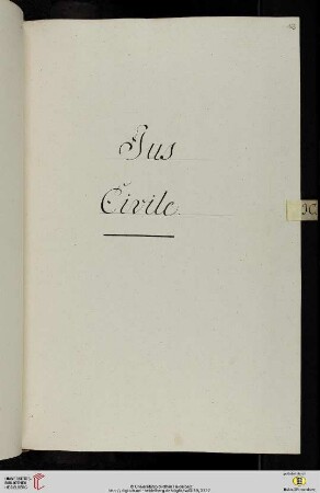 Einleitung zum vierten Titulus (der Classis IV Iuridica): Ius Civile