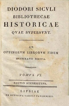 Diodori Siculi Bibliothecae historicae quae supersunt : ad optimorum librorum fidem accurate edita, 6
