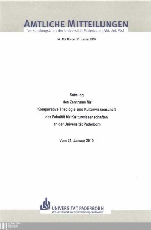 Satzung des Zentrums für Komparative Theologie und Kulturwissenschaft der Fakultät für Kulturwissenschaften an der Universität Paderborn : vom 21. Januar 2010