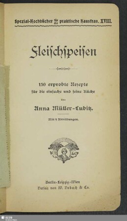 Fleischspeisen : 150 erprobte Rezepte für die einfache und feine Küche