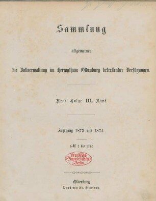 3.1873/74: Sammlung allgemeiner die Zollverwaltung im Herzogthum Oldenburg betreffender Verfügungen