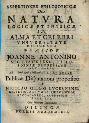 Assertiones philosophicae de Natura Logicae Et Pysicae