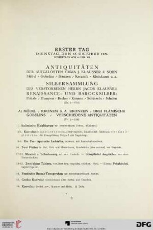 A) Möbel/Kronen u.a. Bronzen/Drei flämische Gobelins/Verschiedene Antiquitäten (Nr. 1-120)
