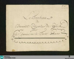 Le Tombeau de l'immortell Chevalier de Gluck - Don Mus.Ms. 2222 : cemb; f