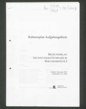 Rahmenplan Aufgabengebiete : Bildungsplan neunstufiges Gymnasium Sekundarstufe I : Entwurf: Dezember 2002