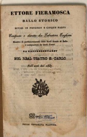 Ettore Fieramosca : ballo storico diviso in prologo e cinque parti ; da rappresentarsi nel Real Teatro S. Carlo nell'està del 1837