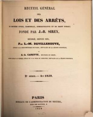 Recueil général des lois et des arrêts. 1859