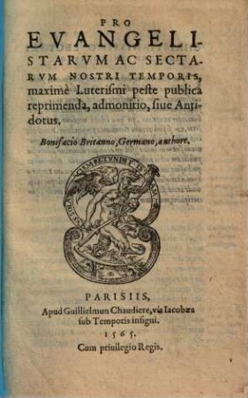 Pro Evangelistarum ac sectarum nostri temporis, maxime Luterismi peste publica reprimenda admonitio sive antidotus