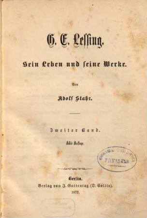 G. E. Lessing : sein Leben und seine Werke. 2