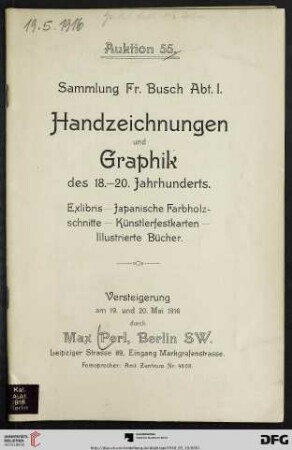 Sammlung Fr. Busch Abt. I., Handzeichnungen und Graphik des 18. - 20. Jahrhunderts : Exlibris, japanische Farbholzschnitte, Künstlerfestkarten, illustrierte Bücher ; Versteigerung am 19. und 20. Mai 1916 (Katalog Nr. 55)