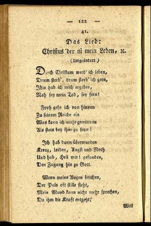 41. Das Lied: Christus der ist mein Leben, etc. - 50. Lied eines Schullehrers beym Antritt seines Amtes.