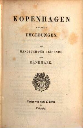 Kopenhagen und seine Umgebungen : Ein Handbuch für Reisende nach Dänemark