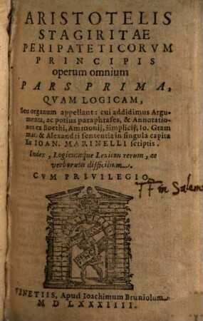 Aristotelis Stagiritae Peripateticorvm Principis operum omnium Pars ..., 1. Pars Prima, Qvam Logicam, Seu organum appellant ...