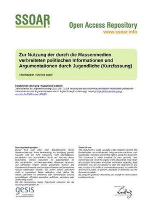Zur Nutzung der durch die Massenmedien verbreiteten politischen Informationen und Argumentationen durch Jugendliche (Kurzfassung)