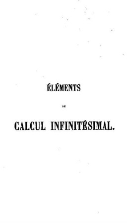 Tome 2: Éléments de calcul infinitésimal. Tome 2