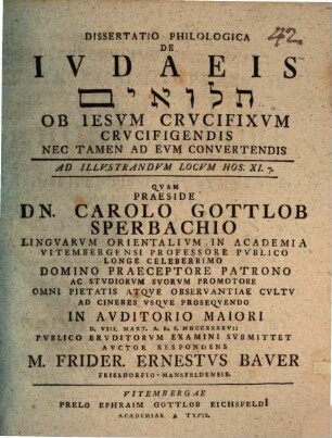 Dissertatio Philologica De Iudaeis tĕlû'îm Ob Iesum Crucifixum Crucifigendis, Nec Tamen Ad Eum Convertendis : Ad Illustrandum Locum Hos. XI,7