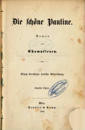 Die schöne Pauline : Roman von Champfleury. Einzig berechtigte deutsche Uebersetzung, 2