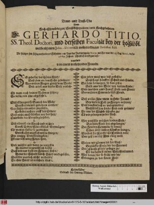 Traur- und Trost-Ode Dem Hoch-Ehrwürdigen/ GroßAchtpahren/ und Hochgelahrten Hr. Gerhardo Titio, SS. Theol. Doctori, und derselben Facultät bey der hochlöbl. weitberühmten Julius-Universität wolverordneten Professori Publ. Als selbiger sein sehlig verstorbenes Söhnlein/ am Tage der Verkündigung Mariæ, welcher war der 25. Tag Martii, dieses 1669 Jahres/ Christlich beerdigen ließ/ zugesand von einem mitleidenden Freunde