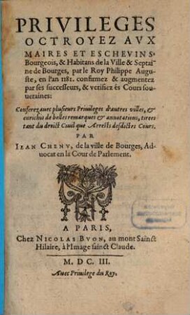 Privileges octroyez aux maires ... de la ville de Bourges