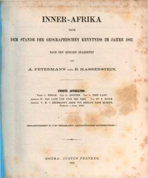 Inner-Afrika nach dem Stande der geographischen Kenntniss in den Jahren 1861 bis 1863 : nebst Original-Berichten von M. von Beurmann, Kotschy, Brun-Rollet, Behm, Antinori, Th. Heuglin, Morlang und von Harnier, 2