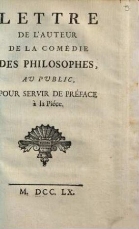 Lettre de l'auteur de la comédie des philosophes au Public
