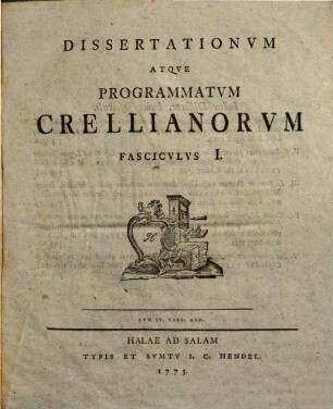 Dissertationvm Atqve Programmatvm Crellianorvm Fascicvlvs ..., Fascicvlvs I.