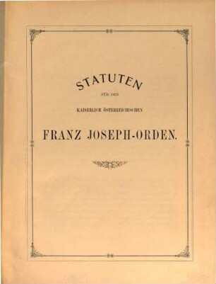 Statuten für den Kaiserlich österreichischen Franz Joseph-Orden