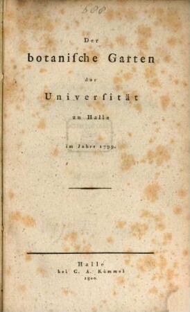 Der botanische Garten der Universität zu Halle im Jahre 1799