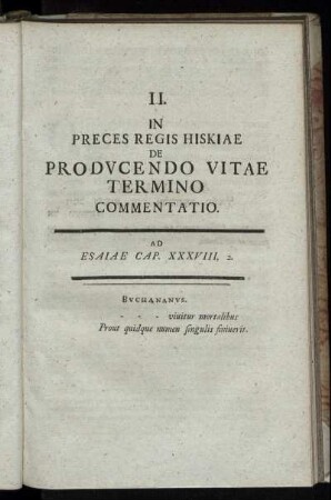 II. In Preces Regis Hiskiae De Producendo Vitae Termino Commentatio.