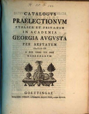 Catalogus praelectionum publice et privatim in Academia Georgia Augusta ... habendarum, SS 1753