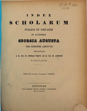 Index scholarum publice et privatim in Academia Georgia Augusta ... habendarum. SS 1870