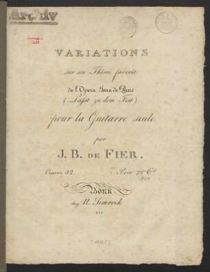 Variations sur un Thême favorit de l'Opera: Jean de Paris : (Lasst zu dem Fest) : pour la Guitarre seule : Ouvre 32.