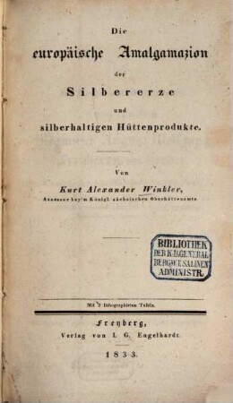 Die europäische Amalgamazion der Silbererze und silberhaltigen Hüttenprodukte