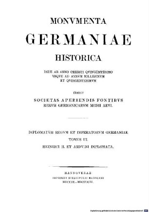 Monumenta Germaniae Historica. 3, Die Urkunden Heinrichs II. und Arduins