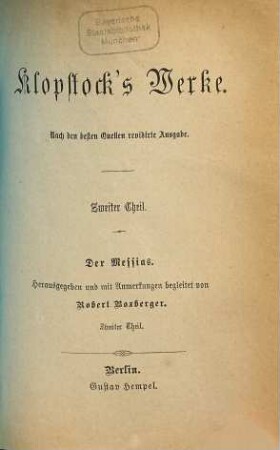 Klopstock's Werke : Nach den besten Quellen revidirte Ausgabe, 2. Der Messias ; 2