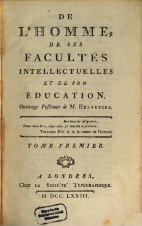 De L'Homme, De Ses Facultés Intellectuelles Et De Son Éducation. 1