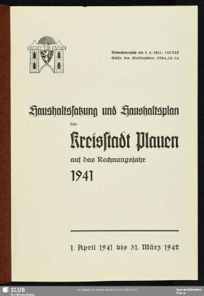 1941: Haushaltssatzung und Haushaltsplan der Kreisstadt Plauen : auf das Rechnungsjahr ...