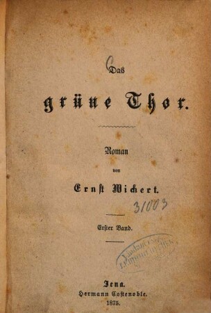 Das grüne Thor : Roman von Ernst Wichert, 1