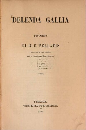 Delenda Gallia : Discorso di G. C. Pellatis