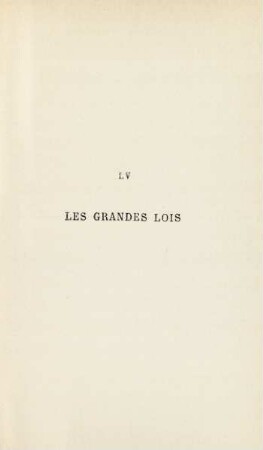 LV. Les grandes lois