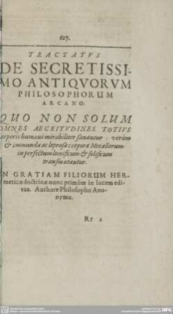 TRACTATVS DE SECRETISSIMO ANTIQVORVM PHILOSOPHORUM ARCANO.