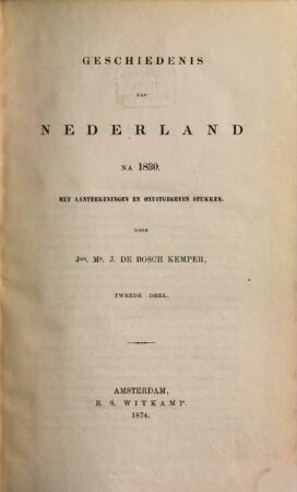 Geschiedenis van Nederland na 1830 : Met aanteekeningen en onuitgegeven stukken, 2