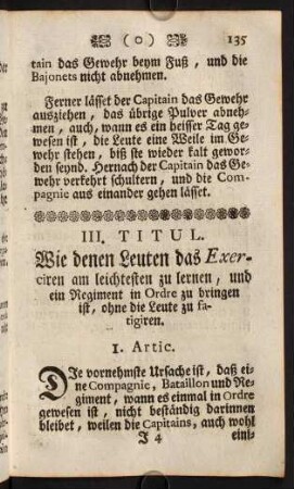 135-147, III. Titul. Wie denen Leuten das Exerciren am leichtesten zu lernen, und ein Regiment in Ordre zu bringen ist, ohne die Leute zu fatigiren.