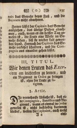 135-147, III. Titul. Wie denen Leuten das Exerciren am leichtesten zu lernen, und ein Regiment in Ordre zu bringen ist, ohne die Leute zu fatigiren.