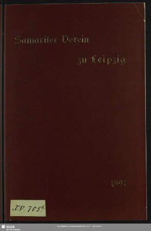 16.1897: Bericht der Rettungsgesellschaft "Samariter-Verein zu Leipzig" : auf das ... Vereinsjahr